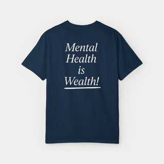 Mental Health is Wealth Special Edition Tee