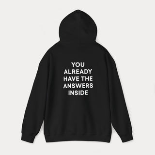 You Already Have the Answers Hoodie